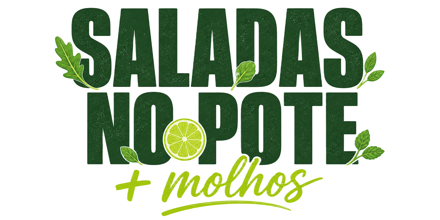 Saladas no pote + molhos